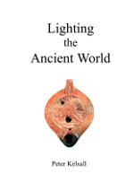 Kelsall, Peter, Lighting the Ancient World Kelsall, Peter, Lighting the Ancient World